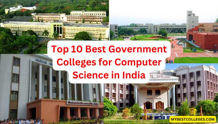 Top 10 Best Government Colleges for Computer Science in India